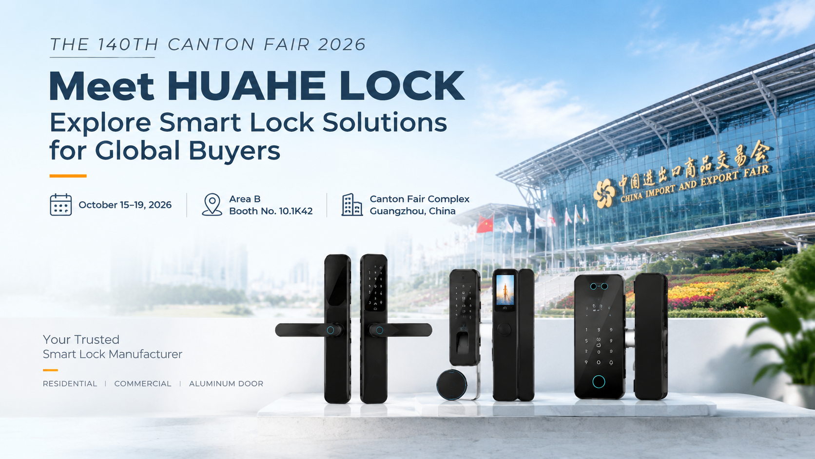 Meet HUAHE LOCK at the 140th Canton Fair 2026: Explore Smart Lock Solutions for Global Buyers